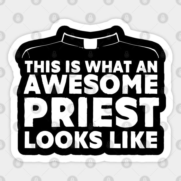 This Is What An Awesome Priest Looks Like Christian Sticker by tanambos